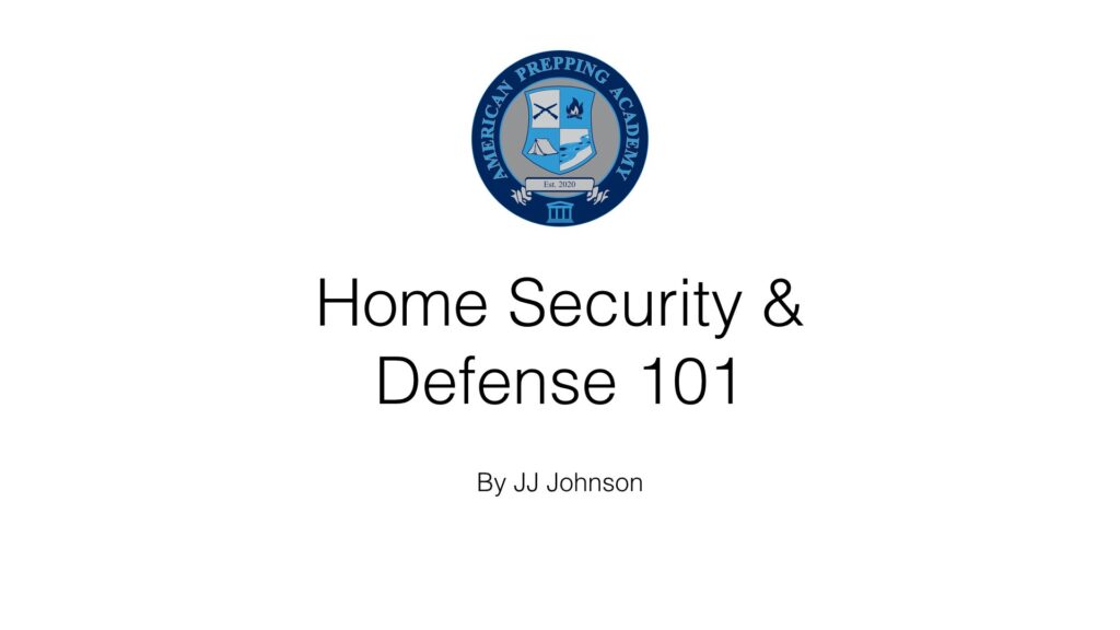 Staying Safe: Prepping and Home Security 101