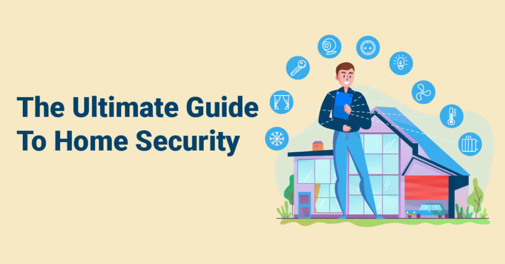 The Ultimate Guide to Prepping for Home Security